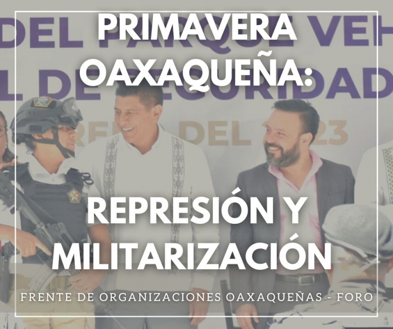Read more about the article OAXACAN SPRING: REPRESSION AND MILITARIZATION
